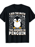 Men's T-Shirt I Did The Math The Answer Is Penguin Surrounded By Chalkboard Math Equations Cute Cartoon Penguin