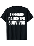 Men's T-Shirt Teenage Daughter Survivor Bold Statement On Plain Black Shirt