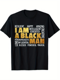 Men's T-Shirt I Am Black Man Surrounded By Empowering Inspirational Typography Text