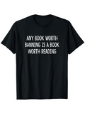 Men's T-Shirt Any Book Worth Banning Is A Book Worth Reading White Bold Typography On Classic Cotton T Shirt