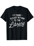 Men's T-Shirt If Found Please Return To The Library Playful Handwritten Lettering Script Shirt