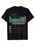 Men's T-Shirt Can I Lick It Colorful Periodic Table Design With Science Chart