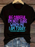 Women's T-Shirt Be Careful Bold Statement With Multicolor Lettering On Motivational Black Tshirt