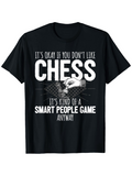 Men's T-Shirt Its Okay If You Do Not Like Chess Clever Strategy Battle With Pieces And Board Game