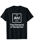 Men's T-Shirt The Element Of Surprise Bold Periodic Table Style Ah Element