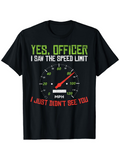 Men's T-Shirt Yes Officer I Saw The Speed Limit With Bold Speedometer Graphic T Shirt