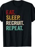 Men's T-Shirt Eat Sleep Recruit Repeat Colorful Bold Letters On Simple Statement Shirt