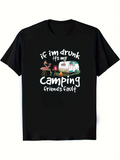 Men's T-Shirt If Im Drunk Its My Camping Friends Fault Smiling Campfire By Trailer TShirt