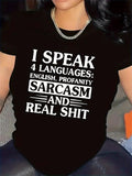 Women's T-Shirt I Speak Four Languages Bold White Statement Words T Shirt
