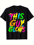 Men's T-Shirt This Guy Glows Neon Colors Painted Graffiti Style Bold Letters Shirt