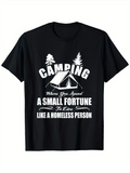 Men's T-Shirt Camping Where You Spend Fortune To Live Like Homeless Person Tent