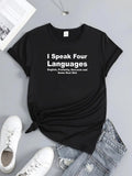 Women's T-Shirt I Speak Four Languages English Profanity Sarcasm Real Life