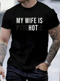Women's T-Shirt My Wife Is Psychotic Bold Statement Lettering On Cotton Fabric T Shirt