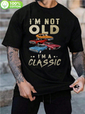 Men's T-Shirt Im Not Old Im A Classic With Three Colorful Retro Cars