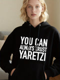 Women's Hoodie You Can Always Trust Yaretzi Bold Inspiring Statement On Soft Cozy Hoodie