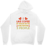 Men's Hoodie I Like Coffee And Maybe Three People With Hearts Highlighted Center Text Hoodie