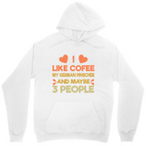 Men's Hoodie I Like Coffee And Maybe Three People Hoodie With Playful Orange Text