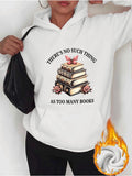Women's Hoodie There Is No Such Thing As Too Many Books With Roses And Butterfly Among Stacked Books