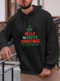 Men's Hoodie Say Hello To Winter Christmas Green Holiday Leaves Christmas Tree
