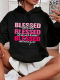 Women's Hoodie Blessed Today Blessed Tomorrow Blessed Always Inspirational Letter Hoodie