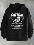 Men's Hoodie Grumpy Sarcastic Skeleton With Raised Arms Surrounded By Bold White Lettering Old Man