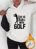 Women's Hoodie Life Is Better With Modern Graphic Athlete Golf Player