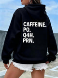 Women's Hoodie Caffeine Po Q4h Prn Bold Typeface Statement Hoodie