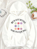 Women's Hoodie Life Is Just Better Surrounded By Colorful Patchwork Flowers Quilt Block