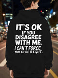Men's Hoodie Its Ok If You Disagree With Me Bold Statement On Black Hoodie