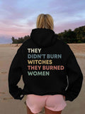 Women's Hoodie They Didnt Burn Witches They Burned Women Standing On Beach At Sunset Hoodie