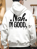 Men's Hoodie Nah Im Good Bold Black Lettering With Urban Dripping Brushstroke Text Hoodie