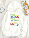 Women's Hoodie If Mom Says No Ask Papa Who Are We Kidding Papa Never Says No