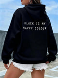 Women's Hoodie Black Is My Happy Colour Statement Typography Hoodie