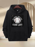 Men's Hoodie Hit Hard Run Fast Turn Left With Classic Stitched Baseball Graphic