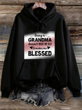 Women's Hoodie Being A Grandma Makes Me Feel Truly Blessed Grandma