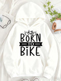 Women's Hoodie Born To Bike Minimalist Bicycle Line Art Above Motivational Slogan Hoodie