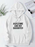 Women's Hoodie Awesome Like My Daughter Bold Black Lettering Hoodie