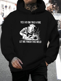 Men's Hoodie Yes I Know Im On Fire Let Me Finish This Weld Bold Welding Sparks Illustration Welder