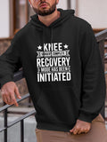 Men's Hoodie Knee Surgery Complete Recovery Mode Has Been Initiated Hoodie With Bold White Text