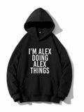 Men's Hoodie Im Alex Doing Fun Simple Everyday Casual Things Hoodie