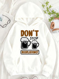 Women's Hoodie Dont Stop Beerlieving With Foamy Drinks And Cheers Beer Mug