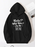 Women's Hoodie Rules What Rules Im The Mom Slogan Quote Hoodie