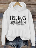 Women's Hoodie Free Hugs Just Kidding Dont Touch Me Playful Statement Hoodie
