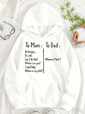 Women's Hoodie To Mom To Dad Im Hungry Can I Do This Where Are You I Need Help Shirt