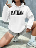 Women's Hoodie Made In Balkan Bold Text On A Minimalist Urban White Hoodie