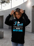 Women's Hoodie I Quit Smoking With Water Skiing Under Clear Urban Morning Sky Hoodie