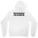 Men's Hoodie Wedding Crasher Bold Text On Bright Clean White Hoodie