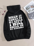 Women's Hoodie When It Comes To My Child I Will Smile In My Mugshot Hoodie