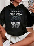 Women's Hoodie I Dont Always Play Video Games With Black Game Controller Illustration