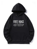 Men's Hoodie Free Hugs Just Kidding Dont Touch Me Bold Statement Quote Hoodie